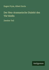 Produktbild: Der Neu-Aramaeische Dialekt des T&ucirc;r'Abd&icirc;n