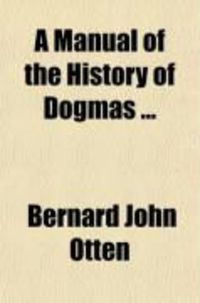 Produktbild: A Manual of the History of Dogmas (Volume 2)