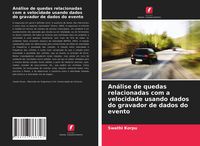 Produktbild: An&aacute;lise de quedas relacionadas com a velocidade usando dados do gravador de dados do evento