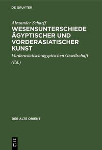 Produktbild: Wesensunterschiede &auml;gyptischer und vorderasiatischer Kunst