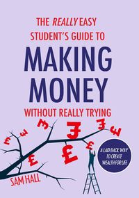 Produktbild: Really Easy Student's Guide to Making Money Without Really Trying