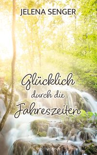 Produktbild: Gl&uuml;cklich durch die Jahreszeiten