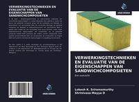 Produktbild: Verwerkingstechnieken En Evaluatie Van De Eigenschappen Van Sandwichcomposieten