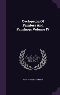 Produktbild: Cyclopedia Of Painters And Paintings Volume IV