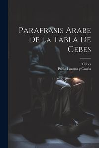 Produktbild: Parafrasis Arabe De La Tabla De Cebes