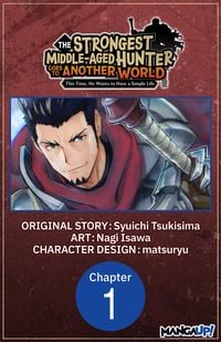 Produktbild: The Strongest Middle-Aged Hunter Goes to Another World: This Time, He Wants to Have a Simple Life #001