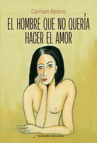Produktbild: El hombre que no quer&iacute;a hacer el amor