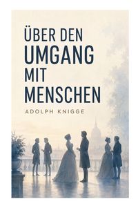 Produktbild: &Uuml;ber den Umgang mit Menschen