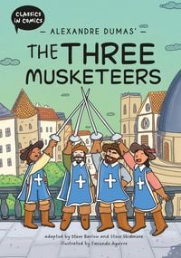 Produktbild: Classics in Comics: Alexandre Dumas'' The Three Musketeers