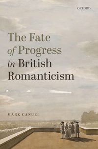 Produktbild: The Fate of Progress in British Romanticism