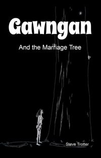 Produktbild: Gawngan and the Marriage Tree (Australia's Black History, #2)