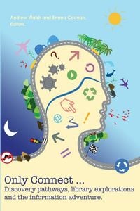 Produktbild: Only connect ... discovery pathways, library explorations, and the information adventure