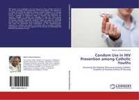 Produktbild: Condom Use in HIV Prevention among Catholic Youths