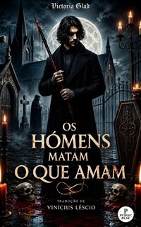 Produktbild: Os Homens Matam o Que Amam
