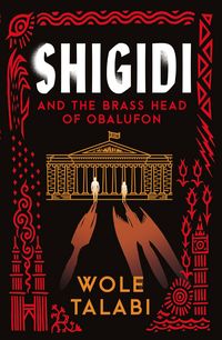 Produktbild: Shigidi and the Brass Head of Obalufon