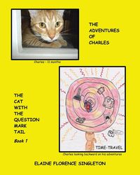 Produktbild: The Adventures of Charles The Cat With The Question Mark Tail