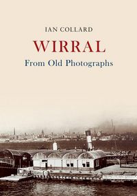 Produktbild: Wirral From Old Photographs