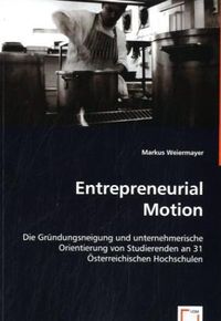 Bild vom Artikel Weiermayer, M: Entrepreneurial Motion vom Autor Markus Weiermayer