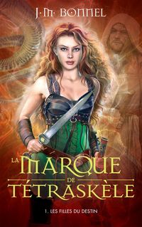 Produktbild: La Marque de T&eacute;trask&egrave;le -Tome 1 - Les Filles du destin