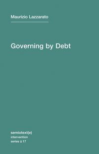 Produktbild: Lazzarato, M: Governing by Debt
