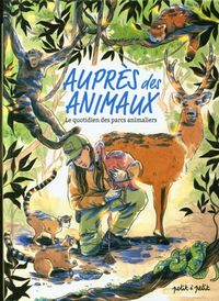 Produktbild: Aupr&egrave;s des animaux : le quotidien des parcs animaliers