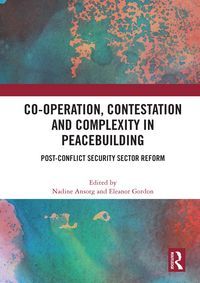 Produktbild: Co-operation, Contestation and Complexity in Peacebuilding