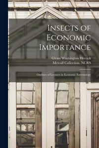 Produktbild: Insects of Economic Importance; Outlines of Lectures in Economic Entomology