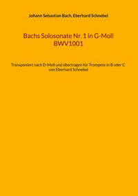 Produktbild: Bachs Solosonate Nr. 1 in G-Moll BWV1001
