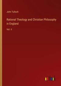 Produktbild: Rational Theology and Christian Philosophy in England