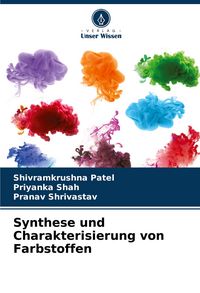 Produktbild: Synthese und Charakterisierung von Farbstoffen