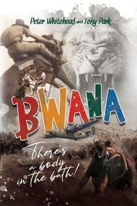 Produktbild: Bwana, There's a Body in the Bath!
