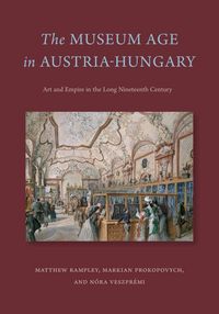 Produktbild: The Museum Age in Austria-Hungary