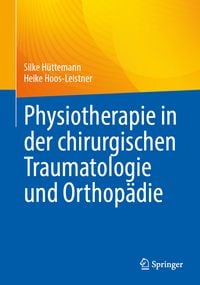 Produktbild: Physiotherapie in der chirurgischen Traumatologie und Orthop&auml;die