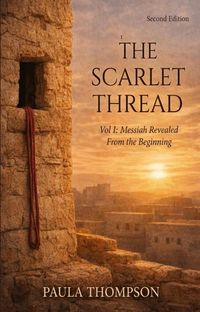 Produktbild: The Scarlet Thread: Messiah Revealed From the Beginning (Second Edition)