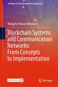 Produktbild: Blockchain Systems and Communication Networks: From Concepts to Implementation