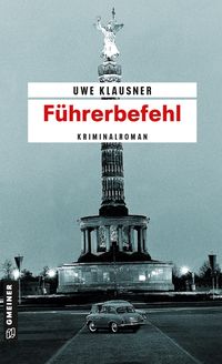 Bild vom Artikel Führerbefehl vom Autor Uwe Klausner