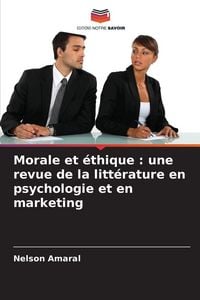 Produktbild: Morale et &eacute;thique : une revue de la litt&eacute;rature en psychologie et en marketing