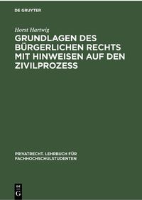 Produktbild: Grundlagen des b&uuml;rgerlichen Rechts mit Hinweisen auf den Zivilproze&szlig;