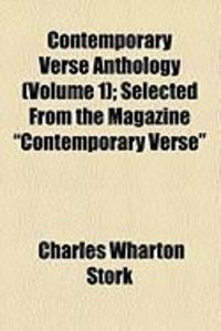 Produktbild: Contemporary Verse Anthology (Volume 1); Selected from the Magazine "Contemporary Verse"