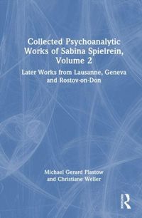 Produktbild: Collected Psychoanalytic Works of Sabina Spielrein, Volume 2