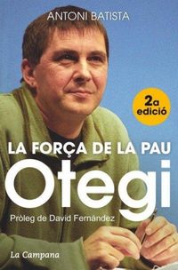 Produktbild: Otegi, la for&ccedil;a de la pau