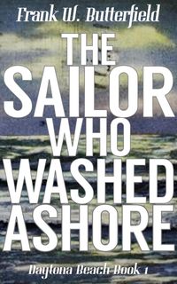The Sailor Who Washed Ashore (Daytona Beach, #1)