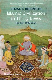 Produktbild: Islamic Civilization in Thirty Lives