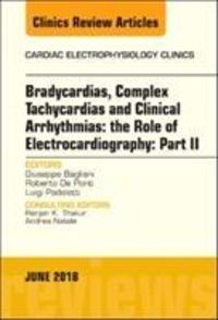 Produktbild: Clinical Arrhythmias: Bradicardias, Complex Tachycardias and Particular Situations: Part II, an Issue of Cardiac Electrophysiology Clinics