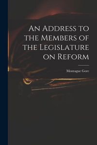 Produktbild: An Address to the Members of the Legislature on Reform