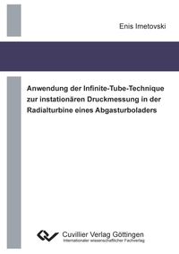 Produktbild: Anwendung der Infinite-Tube-Technique zur instation&auml;ren Druckmessung in der Radialturbine eines Abgasturboladers
