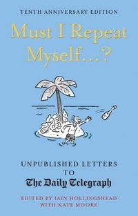 Produktbild: Hollingshead, I: Must I Repeat Myself...?