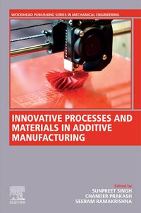 Produktbild: Innovative Processes and Materials in Additive Manufacturing