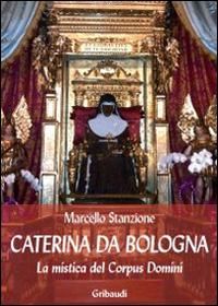Produktbild: Caterina da Bologna. La mistica del Corpus Domini