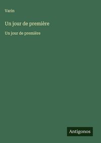 Produktbild: Un jour de premi&egrave;re